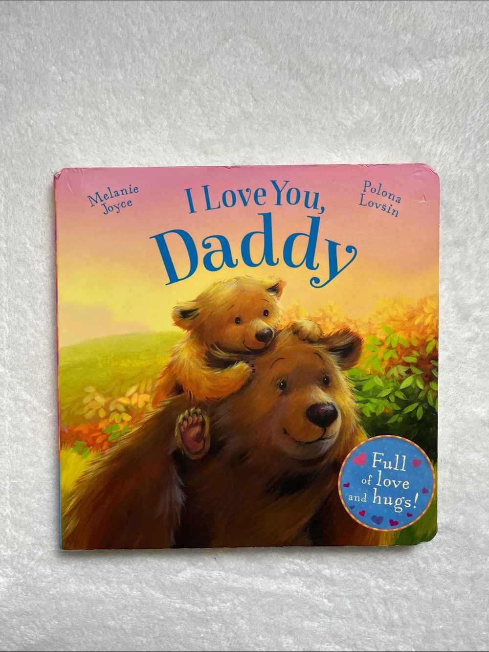 I Love You, Daddy By Melanie Joyce Children's Board Book